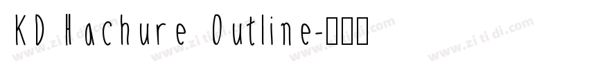 KD Hachure Outline字体转换